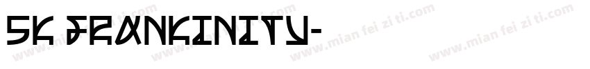 SK Frankinity字体转换